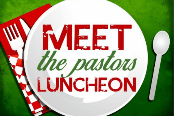 Meet the Pastor Luncheon